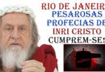 Pesarosas previsões de INRI CRISTO sobre o Rio de Janeiro cumprem-se!
