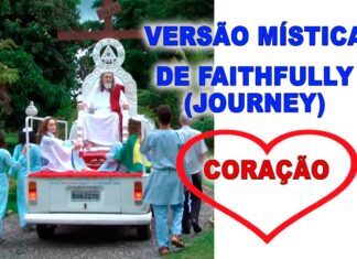 CORAÇÃO – Versão mística de Faithfully, de Journey
